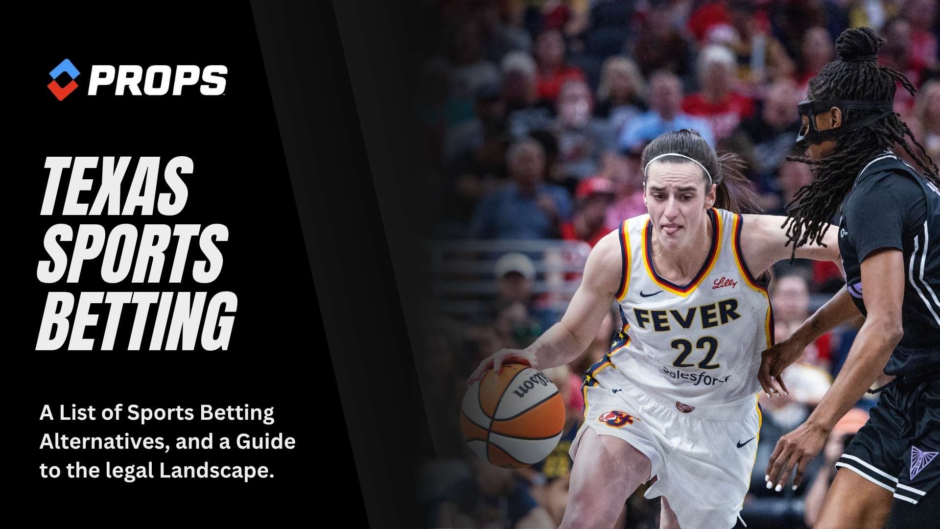 Texas sports betting, written next to a photo of Caitlin Clark dribbling a basketball.